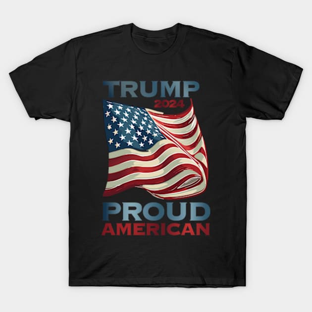 Trump 2024 Proud American T-Shirt by KimonoKaleidoscope